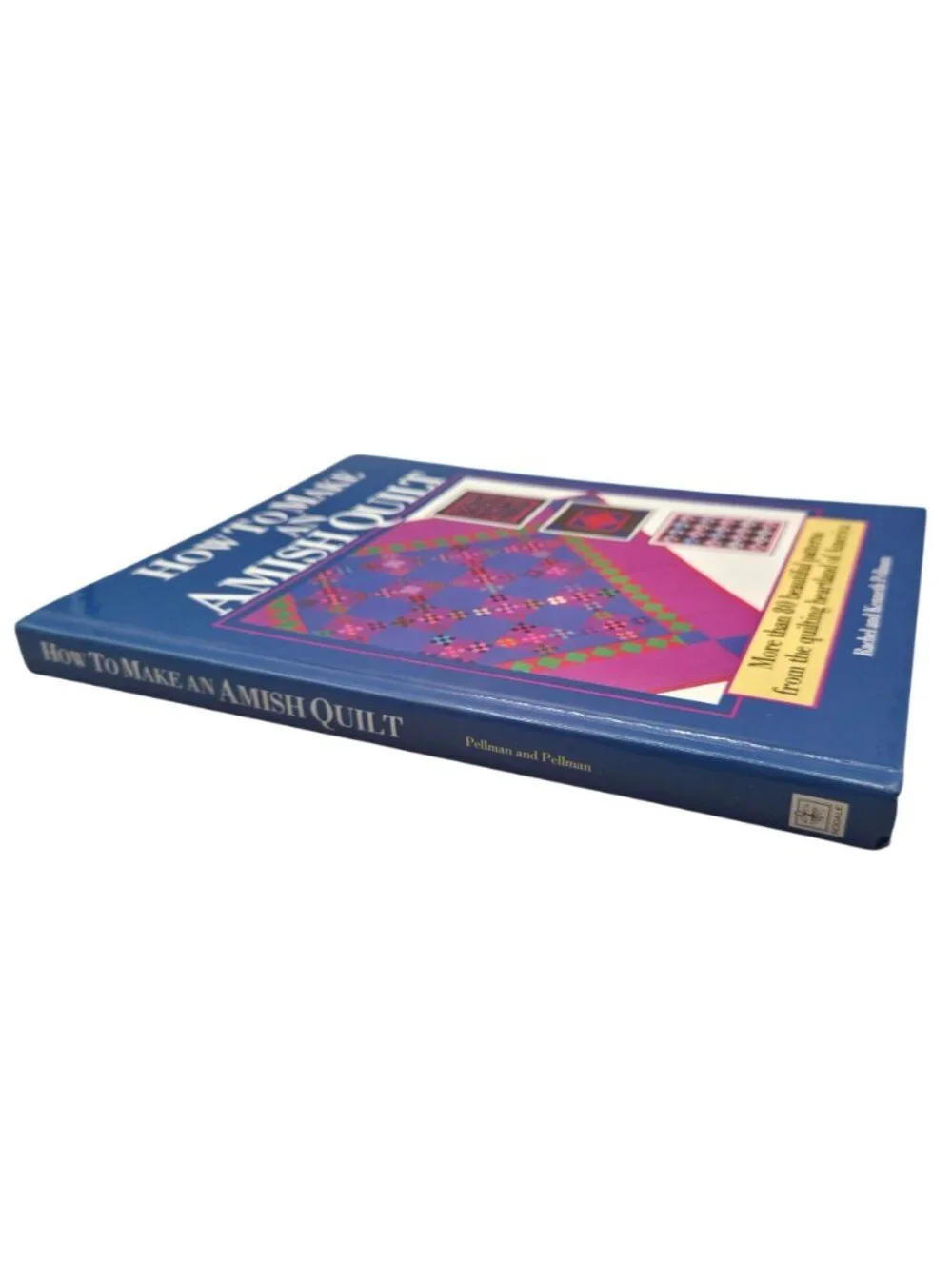 How To Make An Amish Quilt Hardcover Book By Rachel & Kenneth Pellman